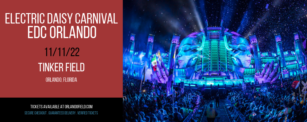 Electric Daisy Carnival - EDC Orlando - 3 Day Pass at Tinker Field